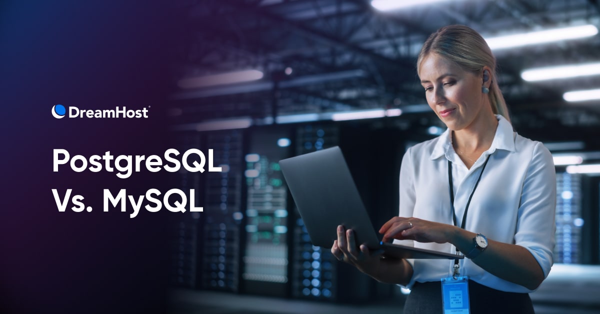 PostgreSQL Vs. MySQL: Digging Into Their Differences