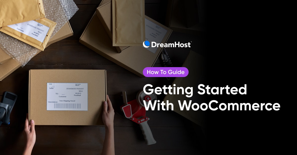 Getting Started with WooCommerce – DreamHost