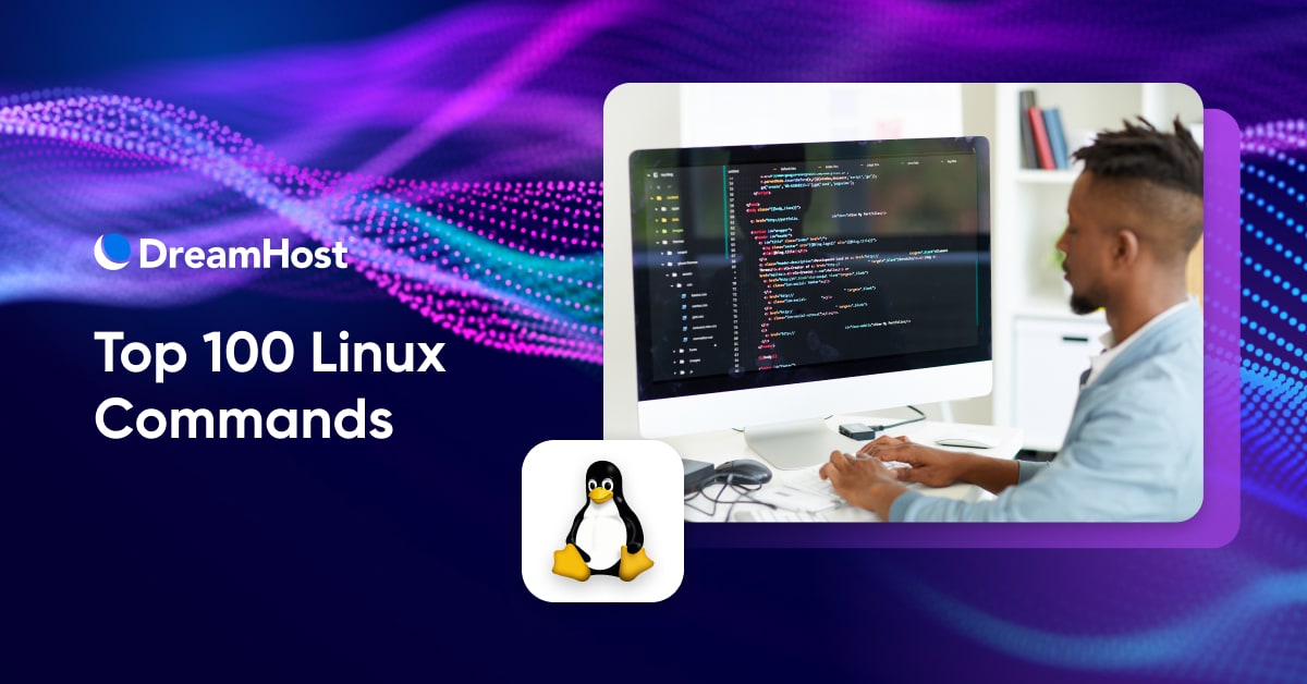 Top 100 Linux Commands (You Need To Know)